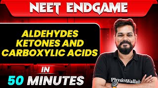 ALDEHYDES KETONES AND CARBOXYLIC ACID in 49 Minutes  NEET 2024 [upl. by Sanbo]