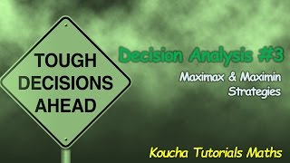 Decision Analysis  Maximax amp Maximin Strategies [upl. by Kylila]