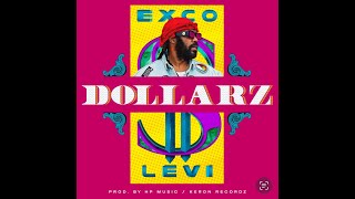 Exco Levi  Dollarz lyric Video [upl. by Ainirtak597]