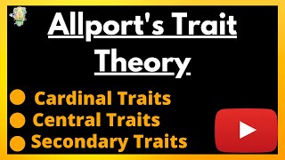 Allport’s theory of personalityWhat are traitsCardinal traits central traits and secondary traits [upl. by Orella]