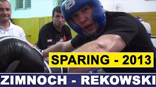 ZIMNOCH vs REKOWSKI  SPARING Z ARCHIWUM BIAŁYSTOK 2013 [upl. by Richers]