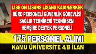 KAMU ÜNİVERSİTESİ 4B İLANLAR 175 PERSONEL ALIMI [upl. by Terra833]