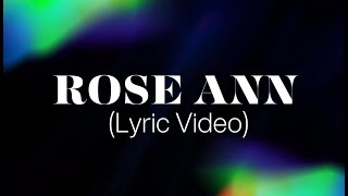 ROSE ANN Lyric Video Sigfred Aler [upl. by Aerdnahc]