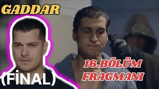 Gaddar 16Bölüm Fragmanı yeni Düşmanlar ve yeni heyecan [upl. by Dahsar]