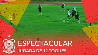 Espectacular jugada de 12 toques de la Selección española y gran parada de Iker [upl. by Hurlbut]