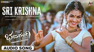 Sri Krishna  Audio Song Bajarangi  DrShivarajkumar  Aindrita Ray  Arjun Janya  AHarsha [upl. by Ylurt]