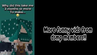 Funny moments in dsmp members vids [upl. by Aronek]