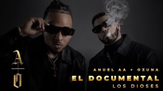 Anuel AA amp Ozuna  Los Dioses El Documental [upl. by Nuajed375]