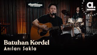 Batuhan Kordel  Anıları Sakla Akustikhane [upl. by Japheth]