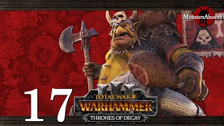 Total War Warhammer 3  Thrones of Decay  Grom the Paunch Broken Axe 17 [upl. by Gregory]