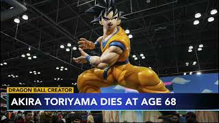 Akira Toriyama death Dragon Ball creator died from brain condition at 68 production studio says [upl. by Rollo]