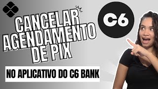 Como Cancelar Pix Agendado no C6 Bank [upl. by Eniamrehs36]