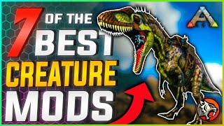 TOP 7 BEST Creature Mods in Ark Survival Evolved  September 2021 [upl. by Betty845]