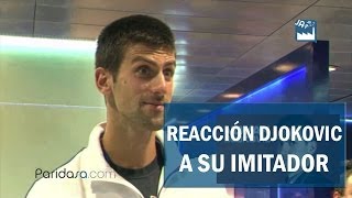 Novak Djokovic reacciona a su imitador [upl. by Lunt]