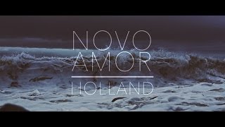 Novo Amor  Holland official video [upl. by Samuella]