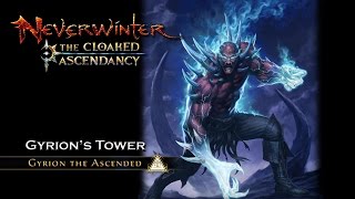 Dungeon Gyrions Tower  Neverwinter  River District  Mod 11 [upl. by Holub995]