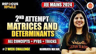 Matrices And Determinants  JEE Mains 2nd Attempt  All Concept And PYQs  Namrata Maam [upl. by Laerol]