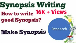 Synopsis Writing How to Write Good Synopsis or Research Proposal Best way to make Good Synopsis [upl. by Kipton]