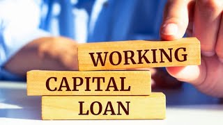 WORKING CAPITAL LOAN [upl. by Elva126]