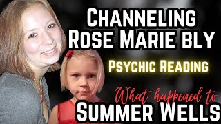 Pt 2 ‼️VIEWER DISCRETION IS ADVISED‼️ Channeling Rose Marie Bly What happened to Summer Wells 🔍 [upl. by Abbotsun]