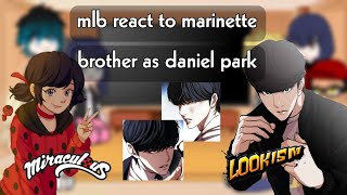 mlb🐞react to marinette brother as daniel park💥👊lookism [upl. by Inot]