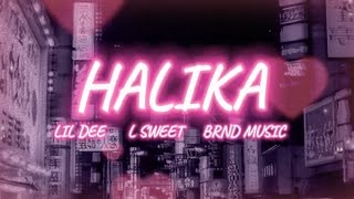 HALIKA  LIL DEE amp L SWEET amp BRND MUSIC LYRICS VIDEO PROD BY ChillNRelax [upl. by Reseta953]