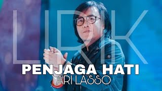 LIRIK LAGU PENJAGA HATI  ARI LASSO [upl. by Ontine]