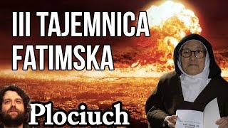 III Tajemnica Fatimska  Przepowiednia dla Polski i Świata  Plociuch Spiskowe Teorie 502 [upl. by Berkman]