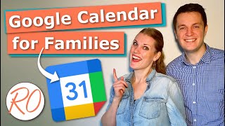 Google Calendar for Families How to Set It up and Get the Most out of It [upl. by Yliak]