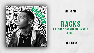 Lil Gotit  Racks Ft Guap Tarantino amp Mal amp Quill Hood Baby [upl. by Ronym]