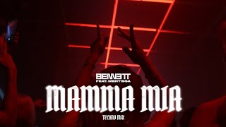 BENNETT  Mamma Mia feat Mentissa  Techno Mix Live [upl. by Anertal]