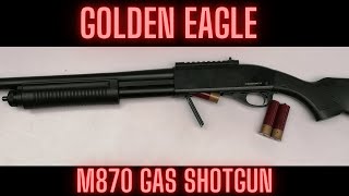 Golden eagle M870 gas shotgun review [upl. by Leno]