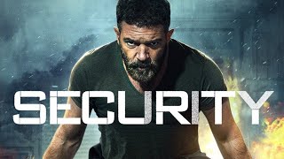 Security 2017 Movie  Antonio Banderas Gabriella Wright Ben Kingsley  Review and Facts [upl. by Emmanuel]