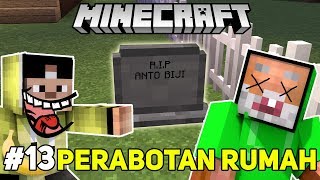 MEMBUAT KUBURAN UNTUK ANTO  SURVIVAL MOD 13 [upl. by Berkly]