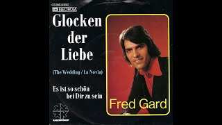 Fred Gard  Glocken der Liebe 1973 HD [upl. by Gabe546]