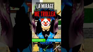 MIRAGE ISLAND ME TROLLEA 🤡 bloxfrutas roblox bloxfruits mirage razasv4 [upl. by Dnaltiak]