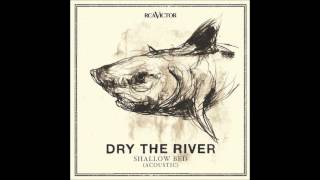 Dry the River  Bible Belt Acoustic [upl. by Gilles]