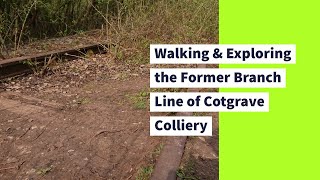 Walking the Disused Railway of Cotgrave Colliery Nottinghamshire [upl. by Aicnorev]