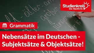 Nebensätze  Subjektsätze amp Objektsätze  Deutsch verstehen mit dem Studienkreis [upl. by Strade]