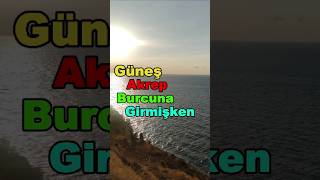 Güneş akrep burcuna girmişken gökyüzününtavrıgüneşakrepburcundagününastrolojikbilgisi [upl. by Peter]