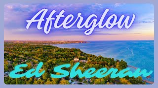 Ed Sheeran  Afterglow Lyric Video Sing Along [upl. by Neehs]