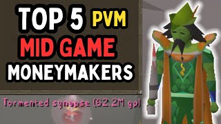 Top 5 PVM Money Makers for Mid Game OSRS [upl. by Vassili376]