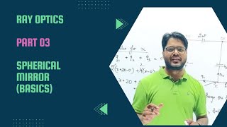 Part 03Ray OpticsBasics of Spherical MirrorsClass12JEENEETCBSE [upl. by Adoree69]