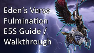 Edens Verse Fulmination Guide  Walkthrough  FFXIV E5S [upl. by Herodias]