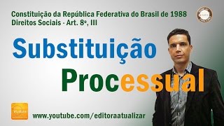 CF88  Art 8 III Substituição Processual [upl. by Nrehtak]