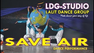 SAVE AIR l DANCE l CHOREOGRAPH  LDG STUDIO LALIT DANCE GROUP [upl. by Oilut]