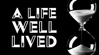 A Life Well Lived Decisions Decisions [upl. by Lavern]