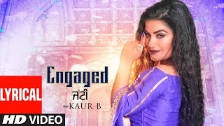 Engaged Jatti Kaur B Full Lyrical Song Desi Crew  Kaptaan  Latest Punjabi Songs 2018 [upl. by Elletsyrk755]