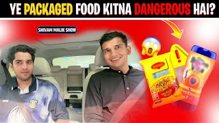 Ye packaged food dangerous hai😳😳😳  Ft Foodpharmer SMSEp12 [upl. by Matelda]