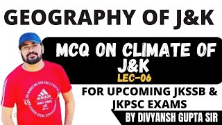 GEOGRAPHY OF JampK  MCQS ON CLIMATE OF JampK  LEC06  JKSSB  JKPSC  BY DIVYANSH GUPTA SIR [upl. by Nolie]